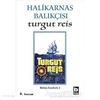 BİLGİ / TURGUT REİS