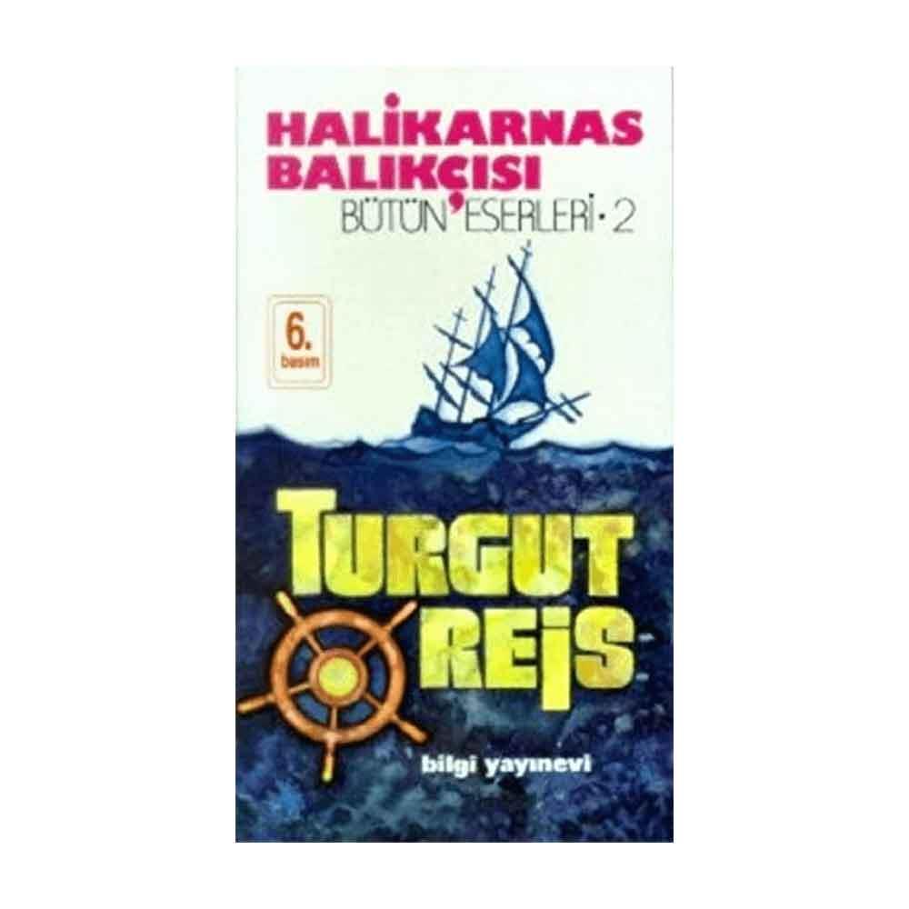 BİLGİ / TURGUT REİS
