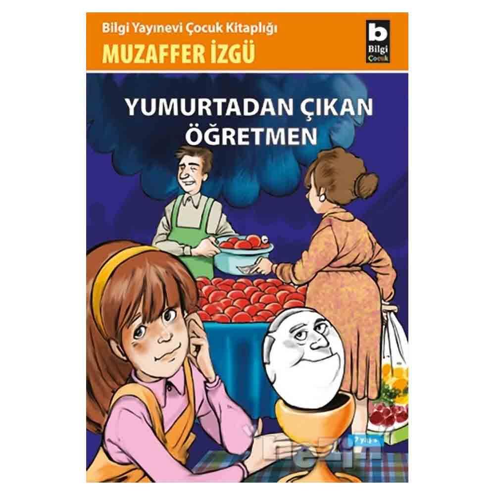 BİLGİ / YUMURTADAN ÇIKAN ÖĞRETMEN