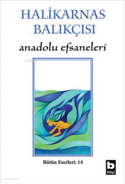 BİLGİ / ANADOLU EFSANELERİ