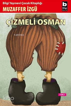 BİLGİ / ÇİZMELİ OSMAN