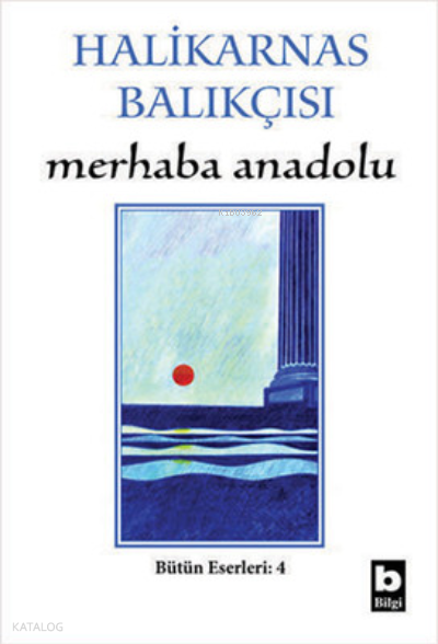 BİLGİ / MERHABA ANADOLU