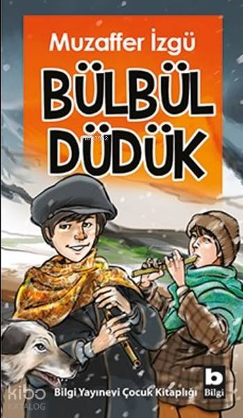 BİLGİ / BÜLBÜL DÜDÜK
