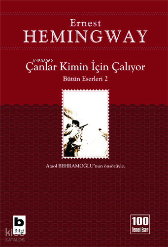 BİLGİ / ÇANLAR KİMİN İÇİN ÇALIYOR / E.HAMİNGVAY