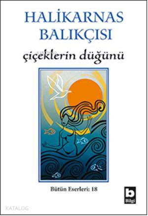 BİLGİ / ÇİÇEKLERİN DÜĞÜNÜ