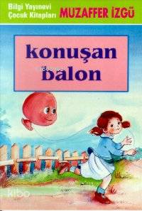 BİLGİ / KONUŞAN BALON