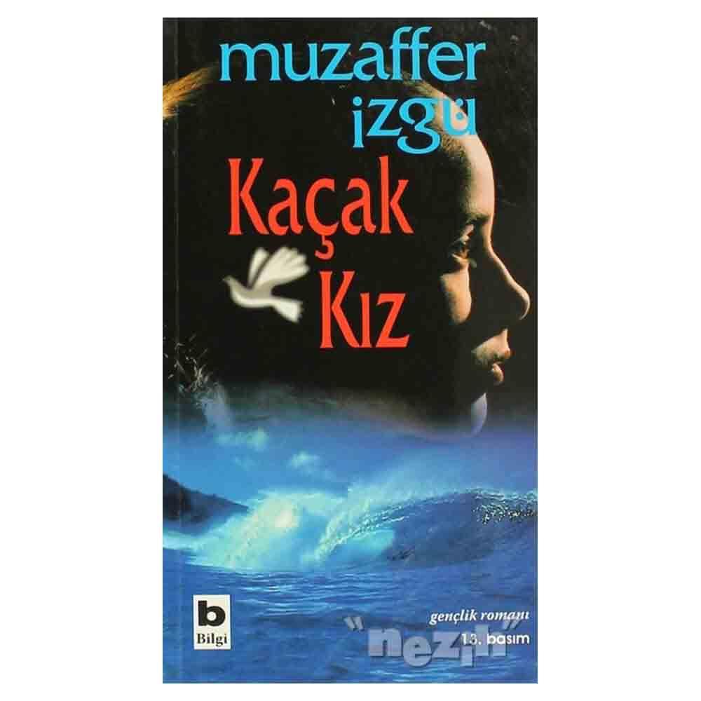 BİLGİ / KAÇAK KIZ