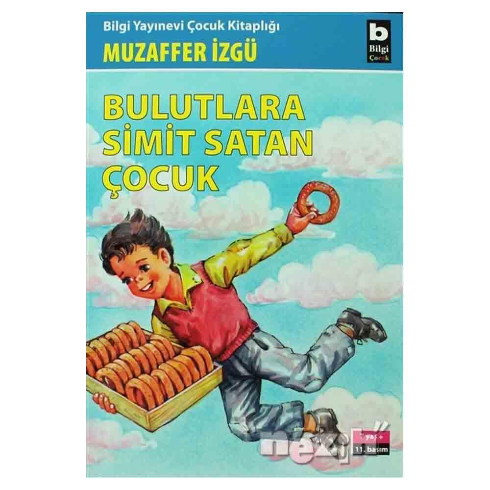 BİLGİ / BULUTLARA SİMİT SATAN ÇOCUK